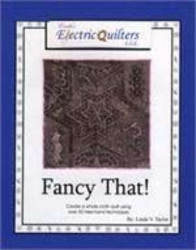 Linda's Electric Quilters Fancy That!