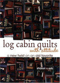 Log Cabin Quilts with Attitude