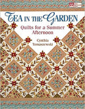 Tea in the Garden: Quilts for a Summer Afternoon