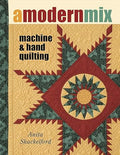 A Modern Mix: Machine & Hand Quilting