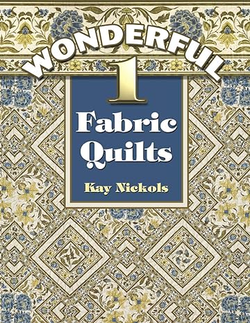 Wonderful 1 Fabric Quilts