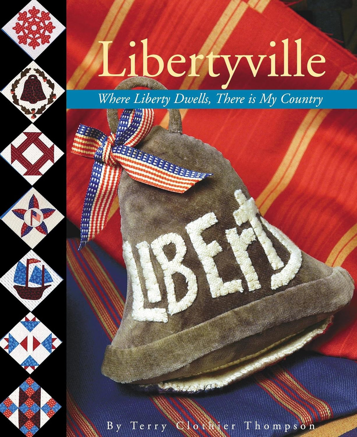 Libertyville: Where Liberty Dwells, There is My Country