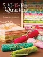 5-10-15+ Fat Quarters