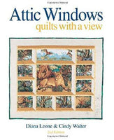 Attic Windows: Quilts with a View