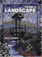 A Bridge to Landscape Quilts