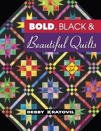 Bold, Black & Beautiful Quilts