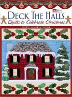 Deck the Halls: Quilts to Celebrate Christmas