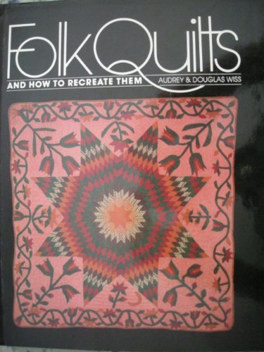 Folk Quilts and How to Recreate Them