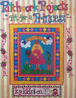 Patchwork Projects fit for a Princess