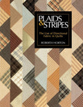 Plaids & Stripes: The Use of Directional Fabric in Quilts