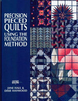 Precision Pieced Quilts Using the Foundation Method