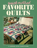 Quick-Method Favorite Quilts