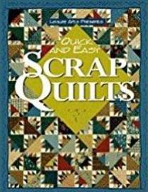 Quick and Easy Scrap Quilts