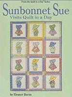 Sunbonnet Sue Visits Quilt in a Day