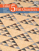 Take 5 Fat Quarters